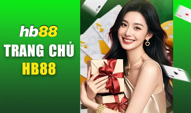 Nhà Cái HB88 - Trang Chủ Cá Cược Trực Tuyến Hàng Đầu Việt Nam Hiện Nay